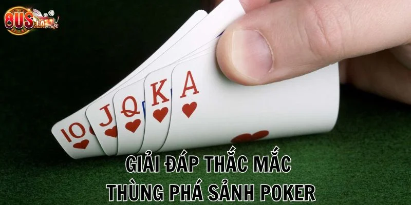 thùng phá sảnh Poker